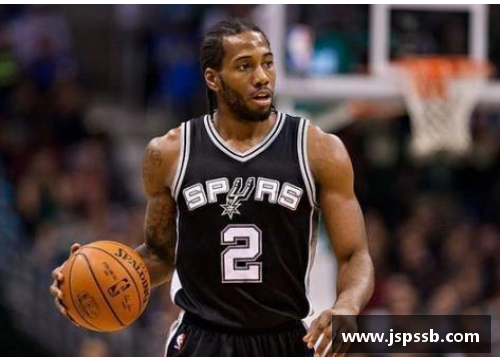 OB电竞官网NBA球星奎恩·伦纳德：崛起之路与荣耀 - 副本
